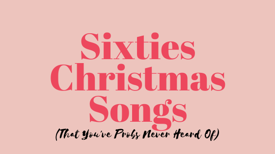 Best Sixties Christmas Songs